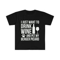t-shirt Unise za ljubitelje pasa Berger Picard želim piti vina i mazite psa, S-3XL