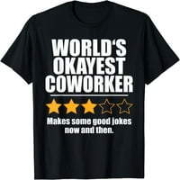 T-shirt Funny world ' s Okayest Coworker od Funny World